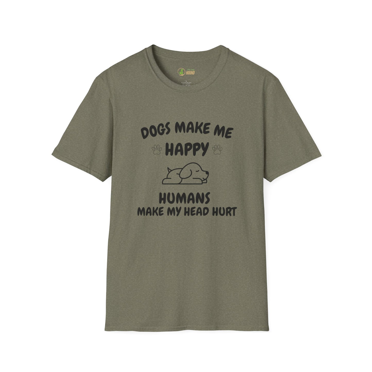 Funny Dog Lover T-Shirt - "Dogs Make Me Happy, Humans Make My Head Hurt"